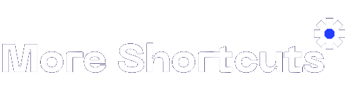 More Shortcuts
